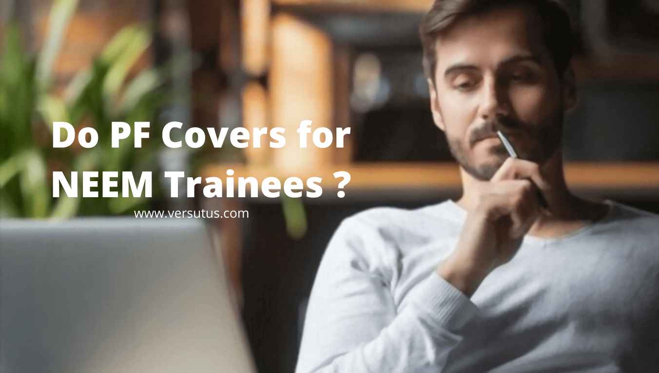 Do PF Covers for NEEM Trainees ?