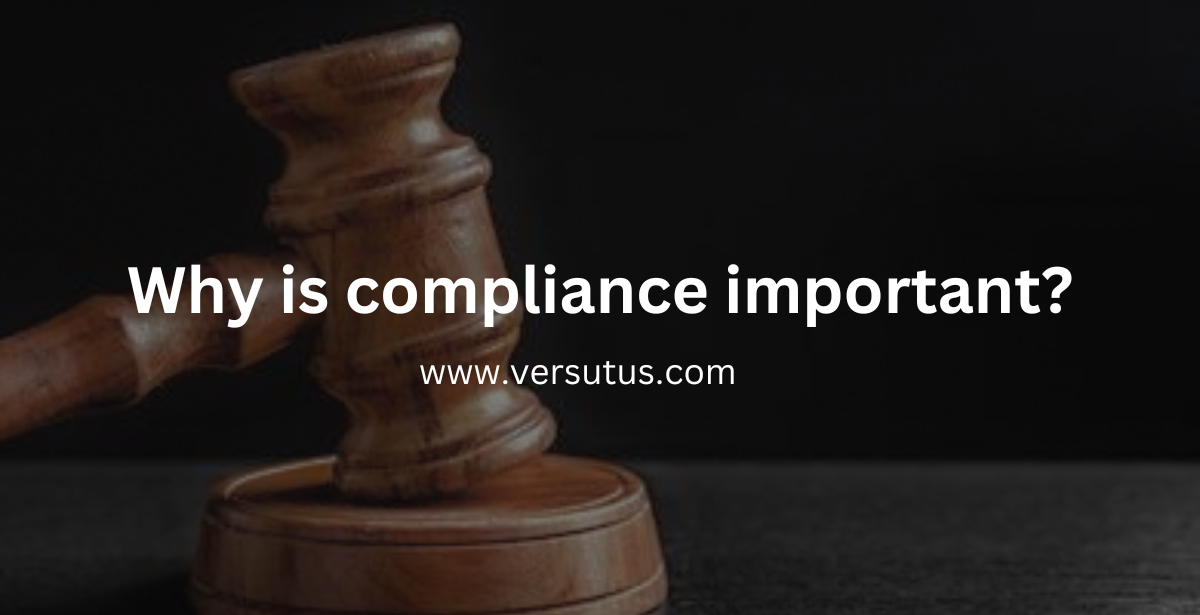 Why is compliance important?